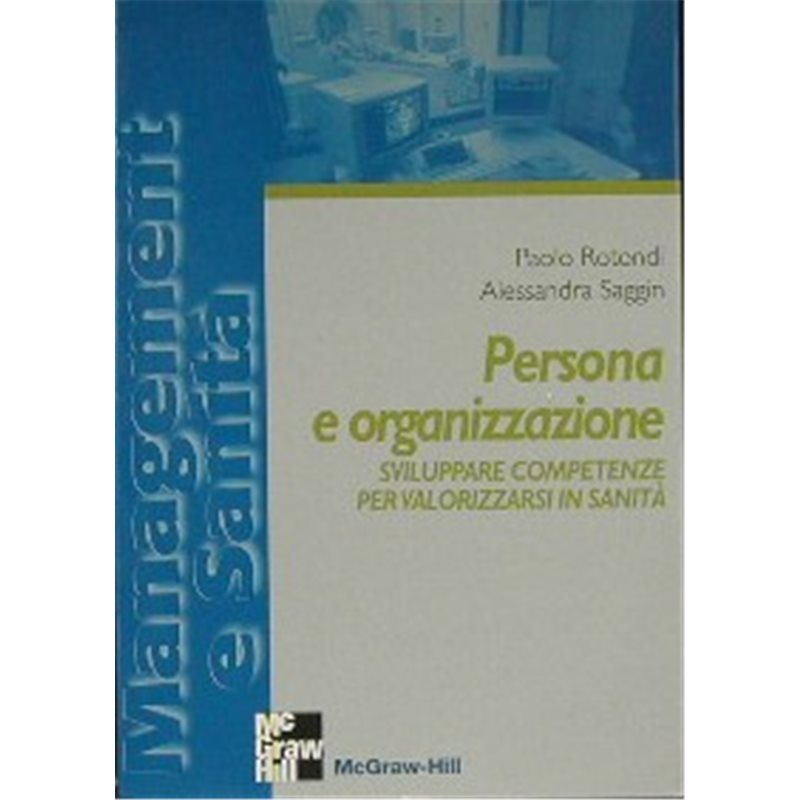 Persona e organizzazione - Sviluppare competenze per valorizzarsi in sanità